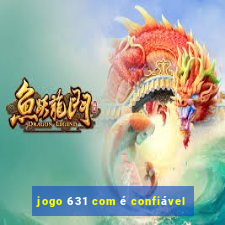 jogo 631 com é confiável